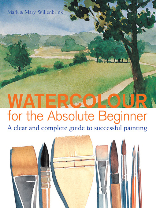 Title details for Watercolor for the Absolute Beginner by Mark Willenbrink - Wait list